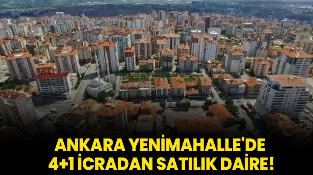 Ankara Yenimahalle'de 4+1 icradan satılık daire!