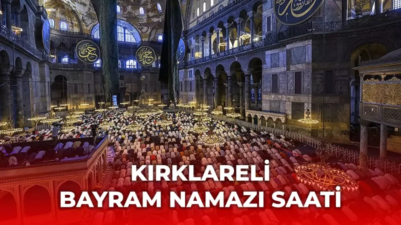 Kırklareli'de Bayram Namazı Saati Belli Oldu: İşte 2025 Yılına Ait Detaylar!