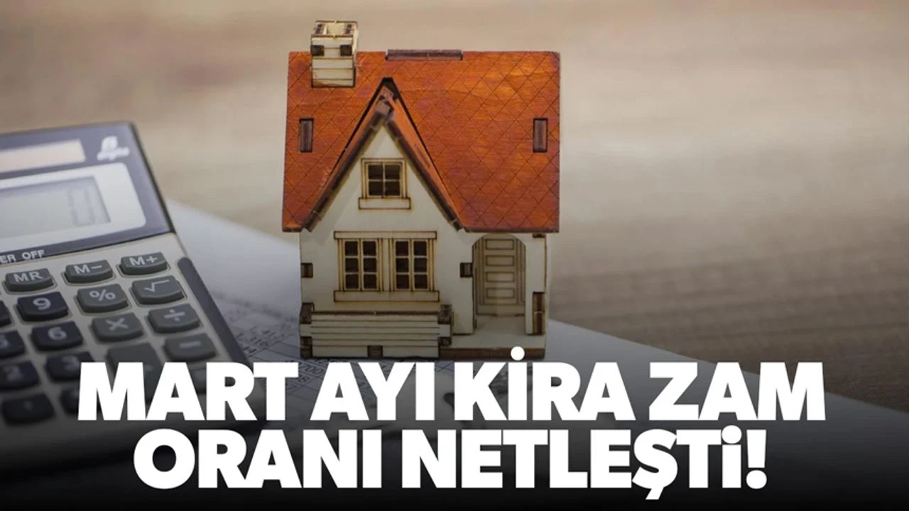 Mart Ayı Kira Artış Tavanı Belli Oldu
