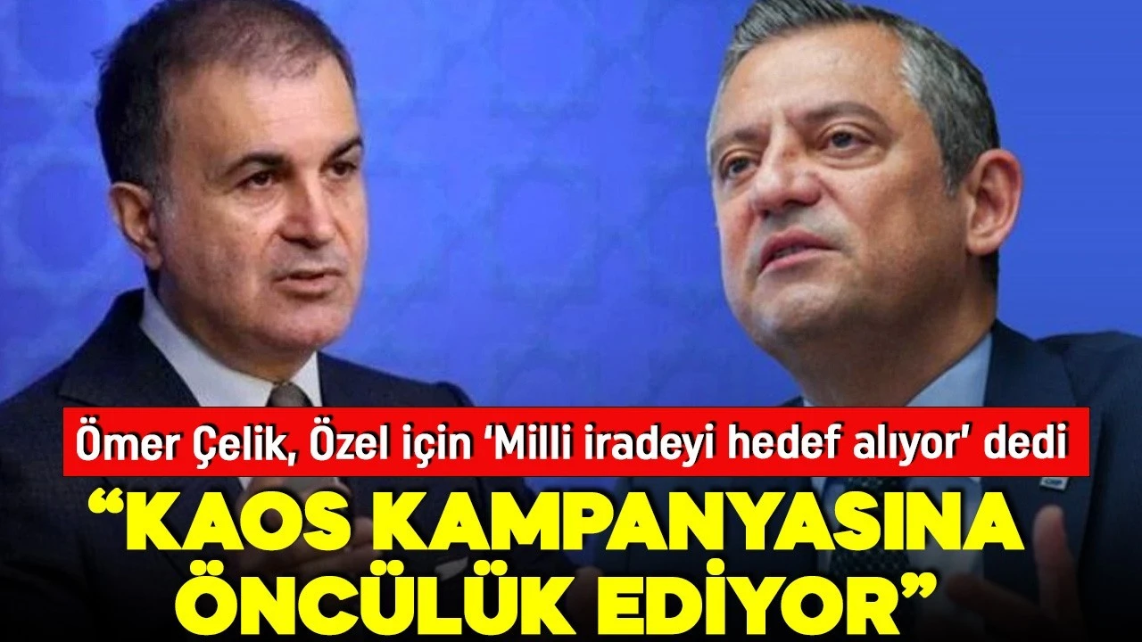 AK Parti'li Çelik'ten Özgür Özel'e sert tepki!