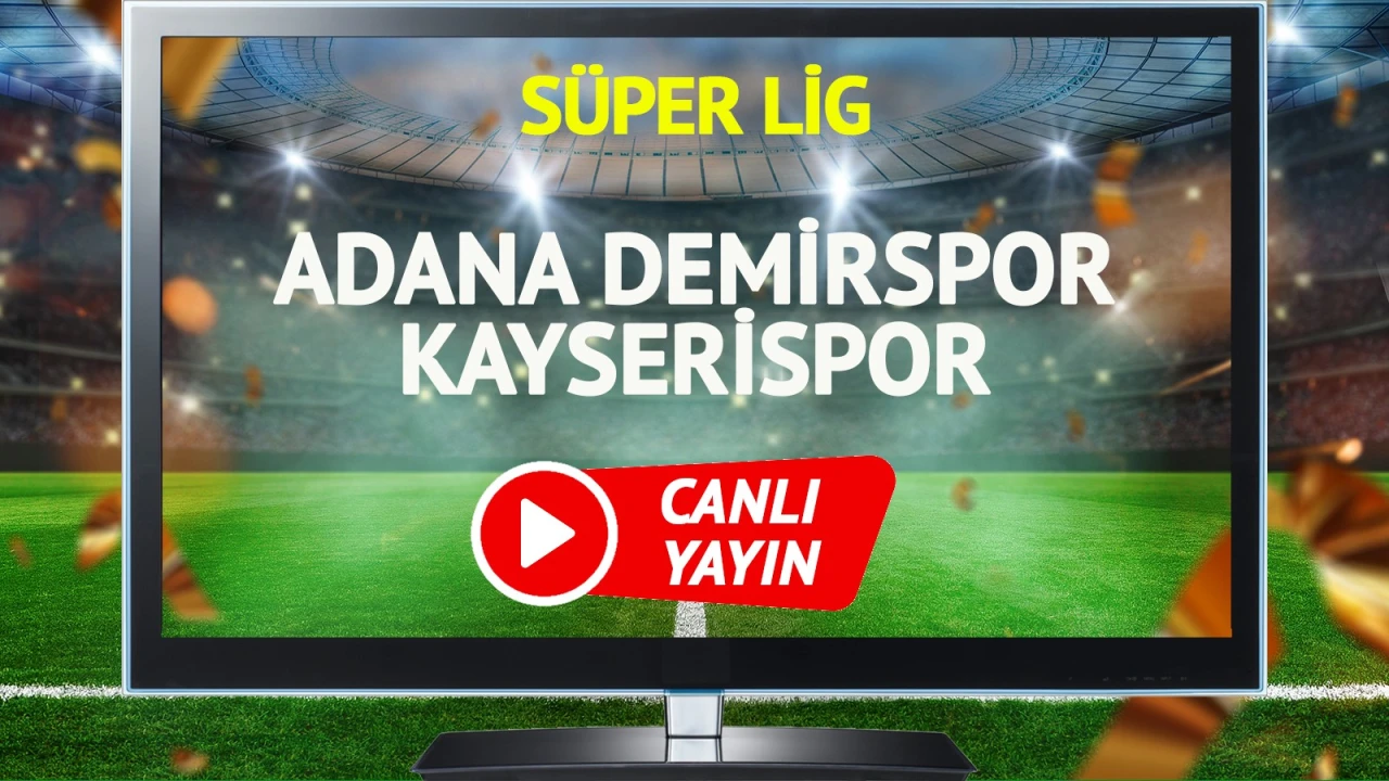 CANLI YAYIN | Adana Demirspor Kayserispor maçı Bein Sports canlı izle!