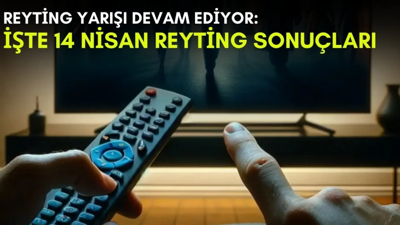 Kanalların rekabeti bitmek bilmiyor! Bu dizi ortalığı kasıp kavurmaya devam ediyor: İşte 14 Nisan reyting sonuçları
