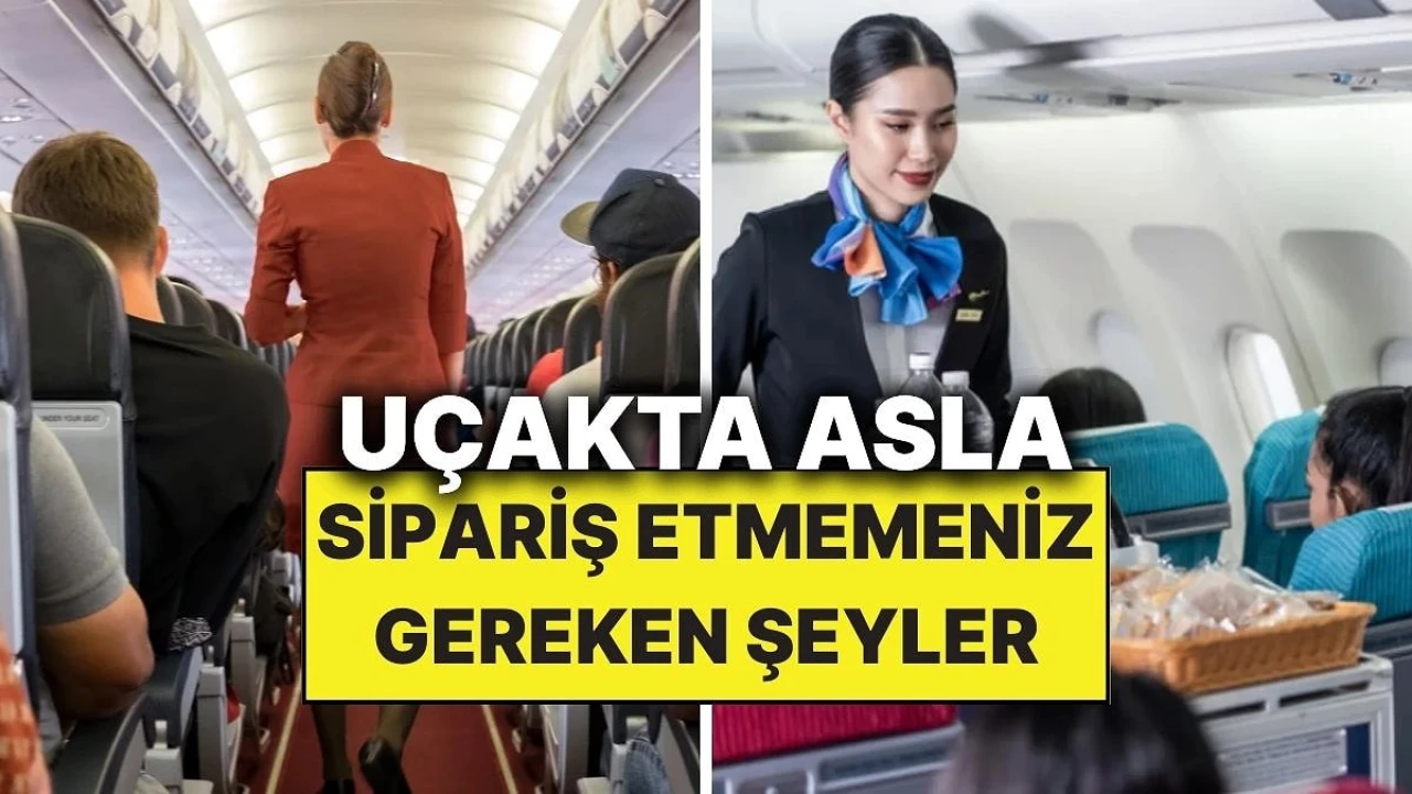 Uçakta Sipariş Vermemeniz İçin 5 Neden!