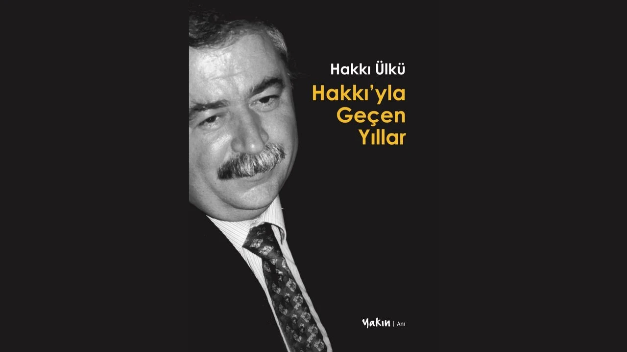 “Hakkı'yla Geçen Yıllar” kitabı yayımlandı