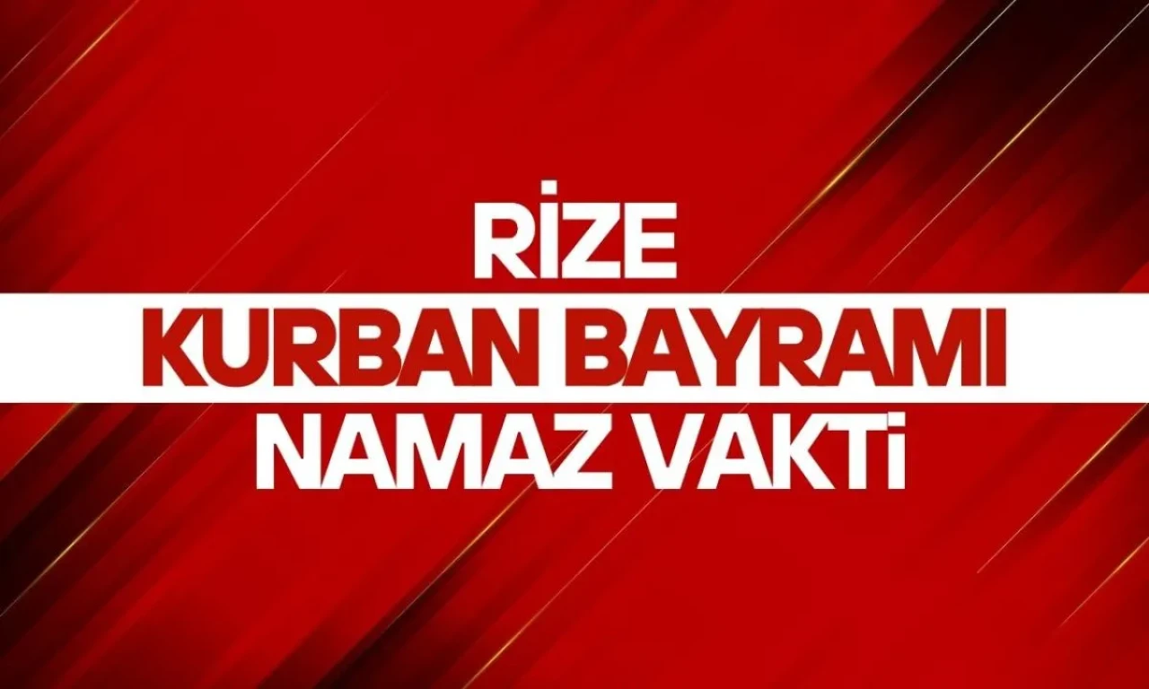 Rize'de Kurban Bayramı Namazı Saati 2025 Belli Oldu - TRHaber