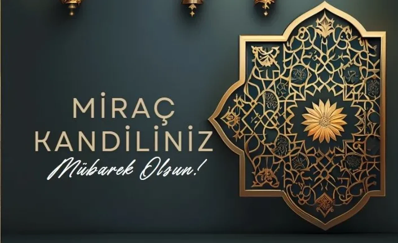 Miraç Kandili'nde neler yapılır? Miraç Kandili'nde okunacak dua