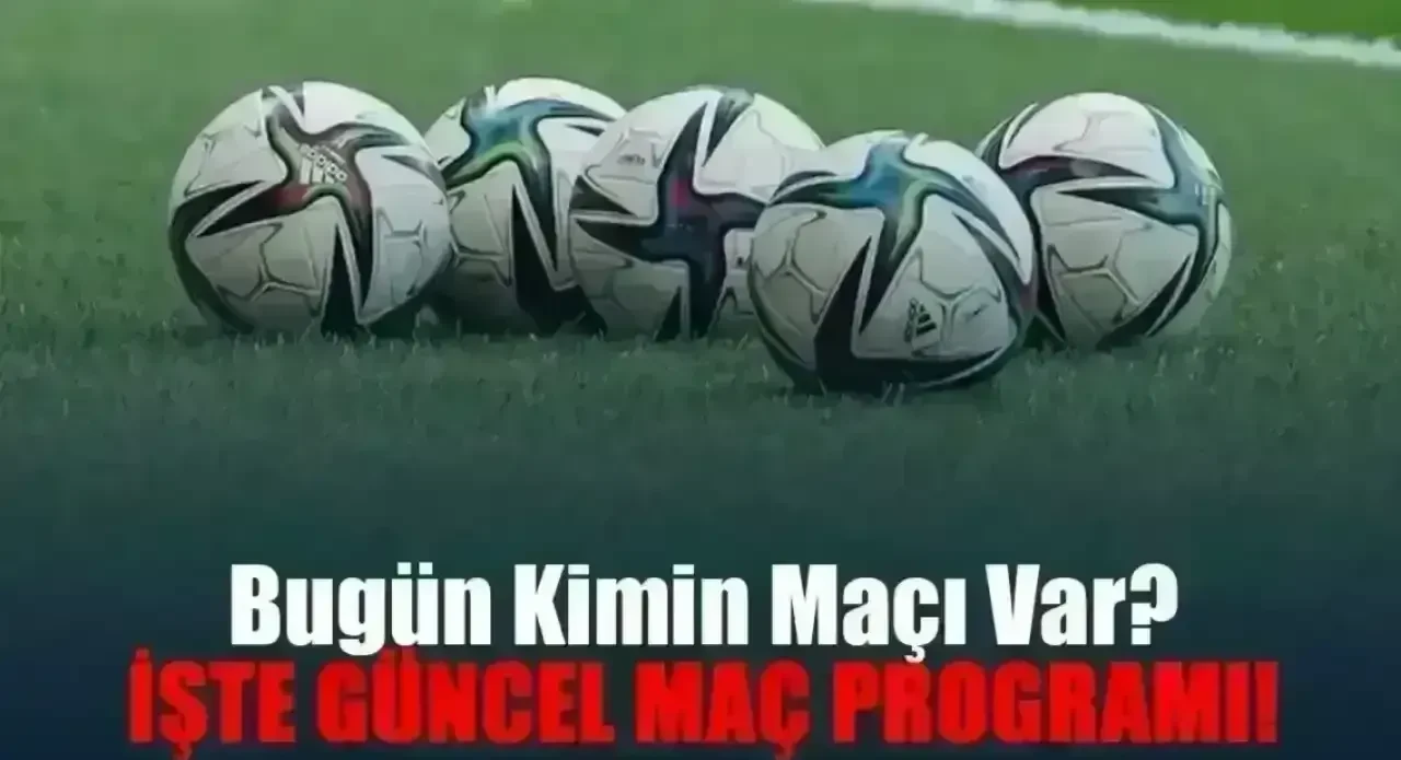 Bugün Kimin Maçı Var? 04 Ekim 2025 Cumartesi Futbol Maç Programı ve Yayın Saatleri!