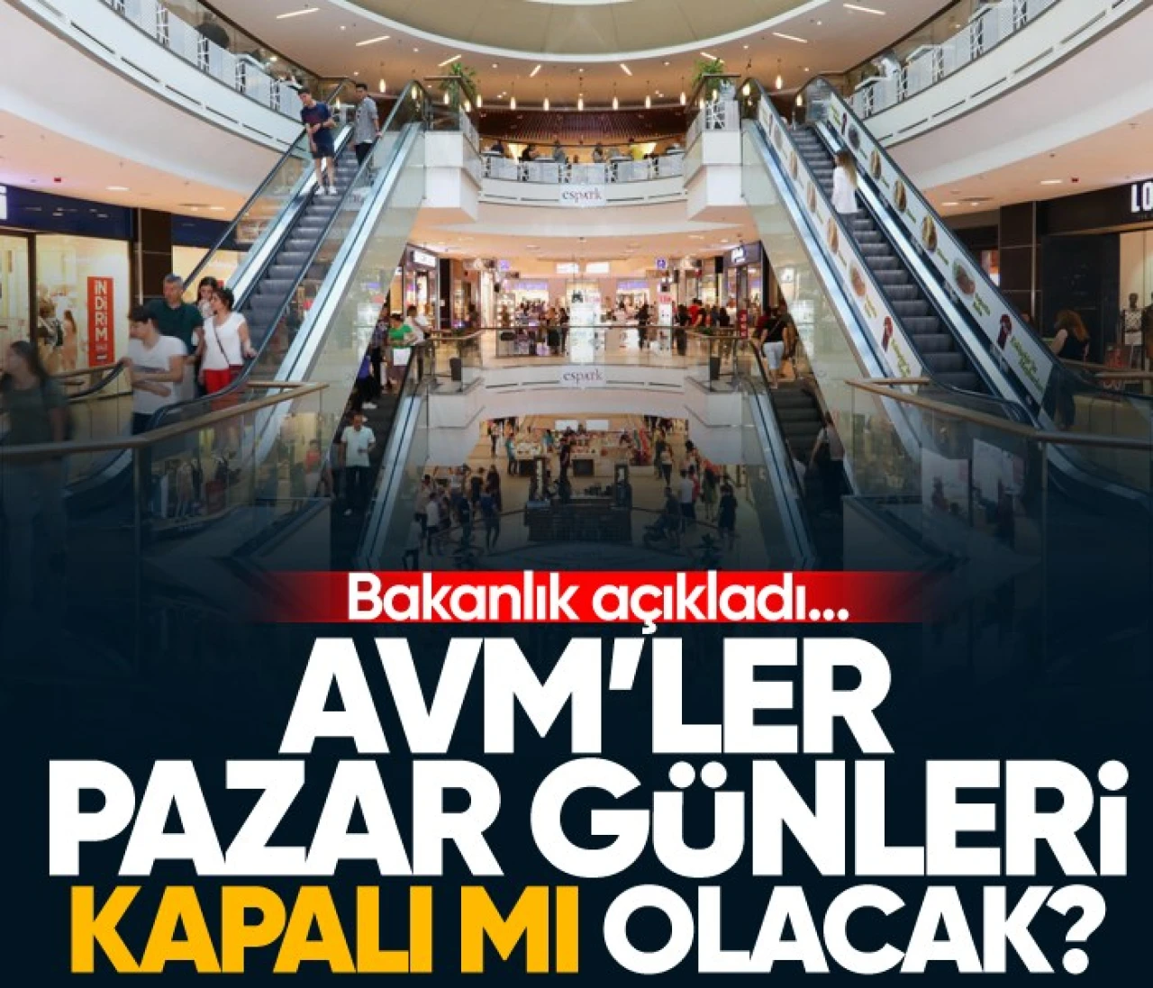 Alışveriş Merkezleri Pazar Günleri Kapalı Kalacak! Resmi Açıklama Geldi...