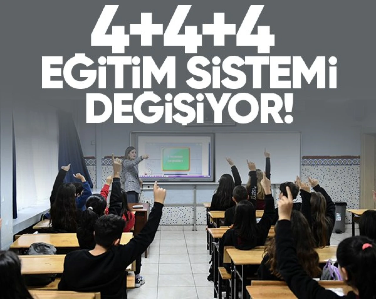 4+4+4 zorunlu eğitim sistemi değişiyor! İşte yeni eğitim modeli