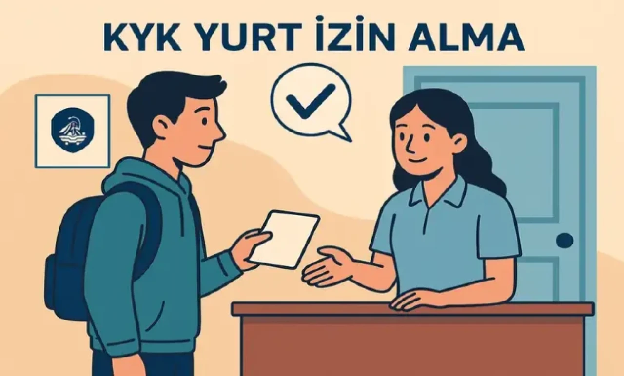 KYK Yurt İzin Koşulları ve Başvuru Süreci Güncellendi: Yurt İzin Dilekçesi Nasıl Yazılır?