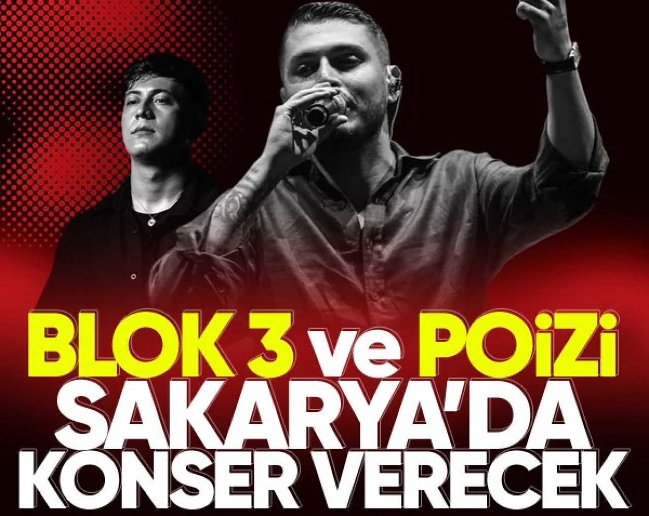 Blok3 ve Poizi, Sakarya'da hayranlarıyla buluşacak!