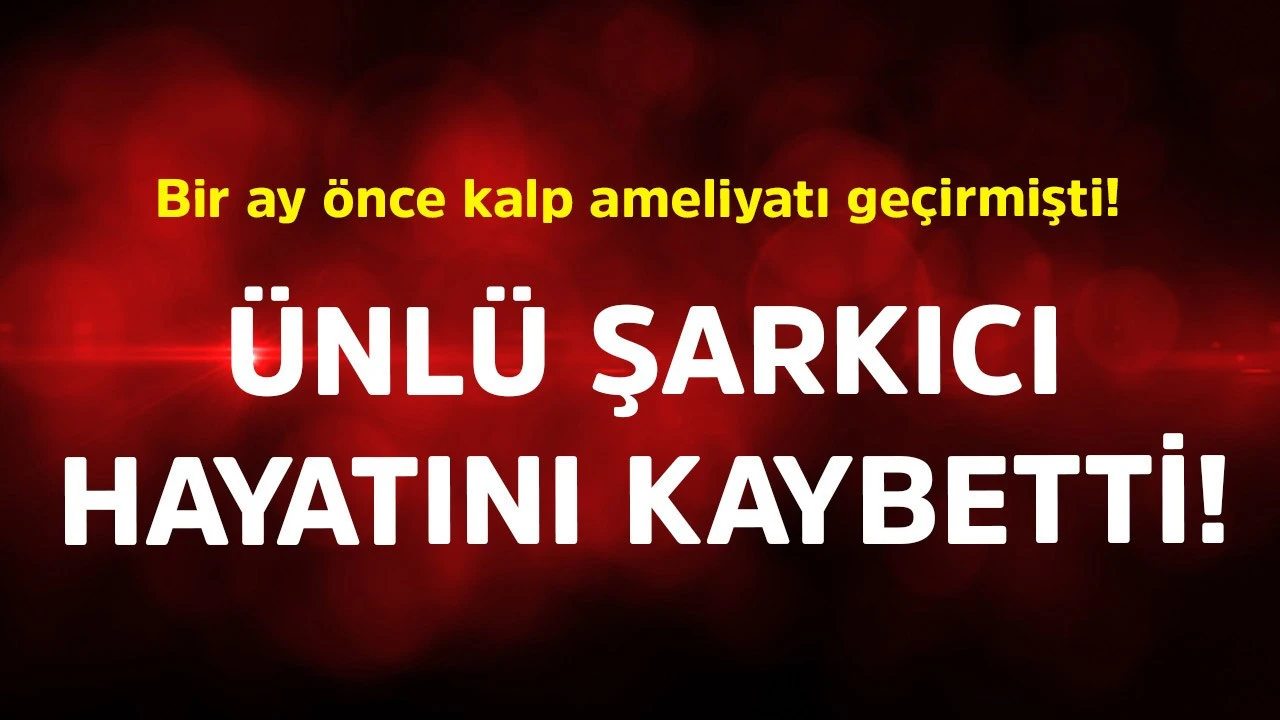 Ünlü müzisyen beklenmedik bir şekilde aramızdan ayrıldı