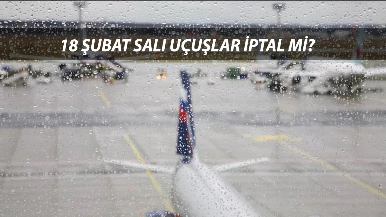 Sabiha Gökçen-İstanbul Havalimanı Bugün Uçuşlar İptal Mi?