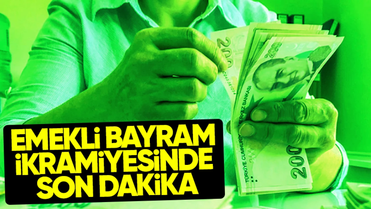 EMEKLİ BAYRAM İKRAMİYESİ 2025 ZAMMI | Emekli bayram ikramiyesi ne kadar olacak? İşte tüm zam senaryoları...