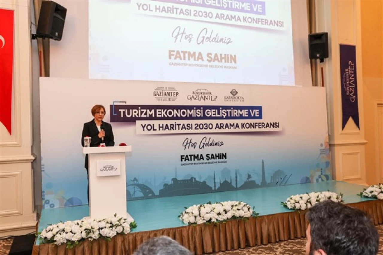 Gaziantep'te Turizm Ekonomisi Geliştirme ve Yol Haritası 2030 Arama Konferansı yapıldı