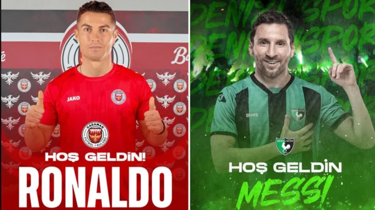 Karaman FK, Ronaldo'yu; Denizlispor Messi'yi aldı