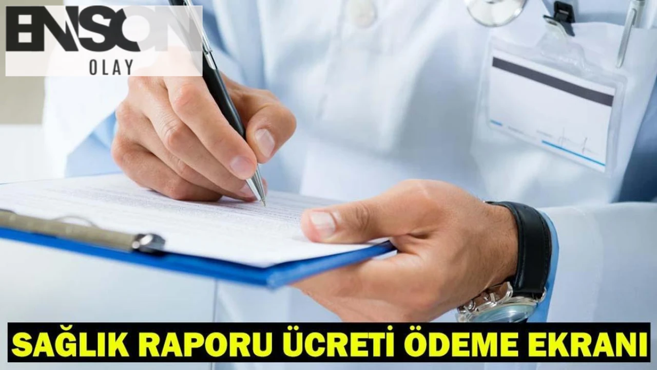 "Sağlık Raporları için Yeni Ücretlendirme ve Ödeme Sistemi Devreye Alındı!"