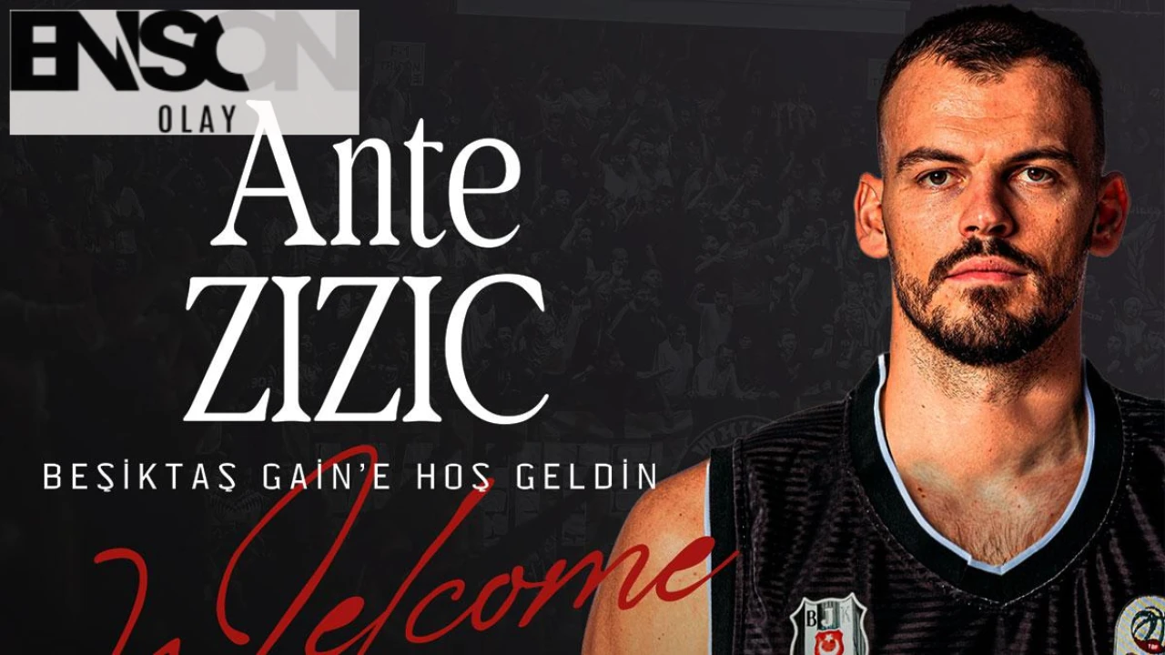 Beşiktaş GAİN, Hırvat pivot Ante Zizic'i transfer etti; Siyah-beyazlılar kadrosunu güçlendirdi!