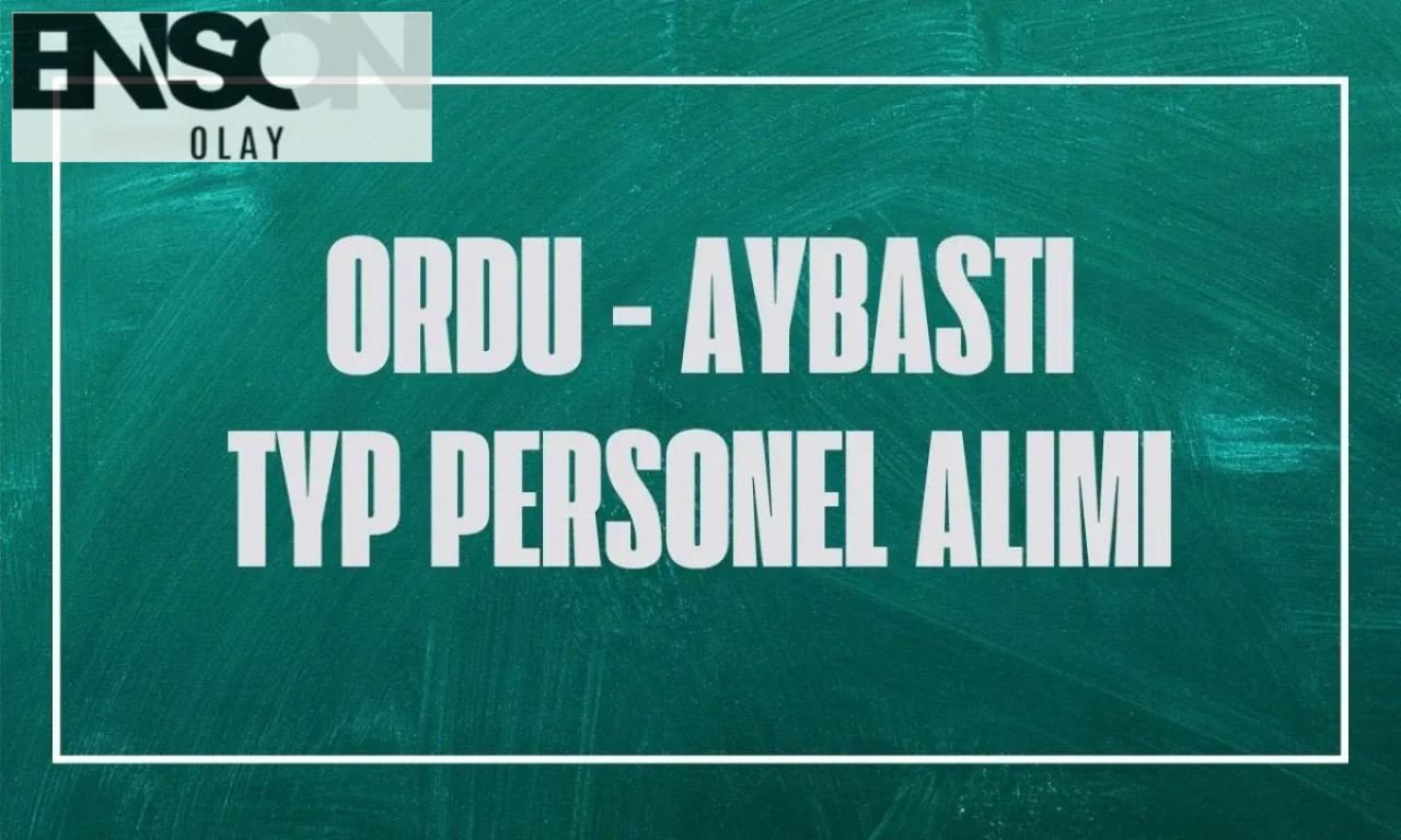 Ordu Aybastı Okullarında Temizlik ve Güvenlik Görevlisi Olmak İçin Kura Çekimi 8 Ağustos'ta!