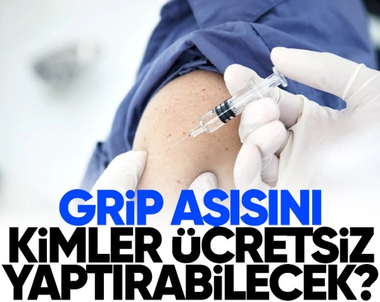 Grip aşısı ücreti belli oldu! Grip aşısını kimler ücretsiz yaptırabilecek?