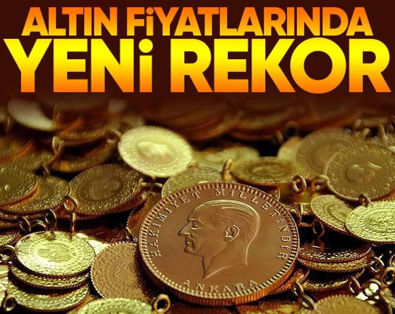Altın fiyatlarında son dakika!