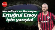 Kocaelispor ve Bursaspor, Ertuğrul Ersoy'u transfer etmek için rekabet ediyor!