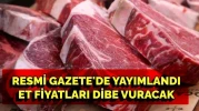 Resmi Gazete'de yayımlandı: Et ve Süt Kurumu'na bu yetki de verildi! Et fiyatları dibi görecek