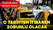 Taksi sektöründe dijitalleşme yükseliyor, taksicilerin iş yapış şekilleri değişiyor!