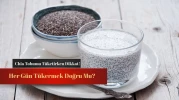Zayıflamak İçin Chia Tohumunu Tüketirken Dikkat Edilmesi Gerekenler! Kadınların Bilmesi Gereken Önemli Detaylar
