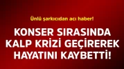 Ünlü şarkıcı beklenmedik bir şekilde aramızdan ayrıldı
