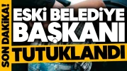 CHP'li eski Belediye Başkanı Ruhan Alan tutuklandı