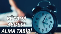 Rüyada abdest almak ne anlama gelir?
