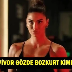 SURVİVOR Gözde Bozkurt kaç yaşında ve nereli? Ne iş yapıyor?