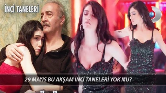 29 MAYIS'TA KANAL D'DE İZLEYİCİLERİ ŞAŞIRTAN GELİŞME! İnci Taneleri Dizisi Bu Akşam Neden Yayınlanmıyor? Final Mi Yapıldı?