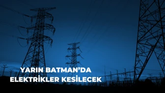 Batman’da 3 Günlük Planlı Elektrik Kesintileri: İlçelere Göre Saat ve Bölge Bilgisi