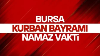 2025 Yılında Bursa'da Kurban Bayramı Namazı Kaçta Kılınacak?