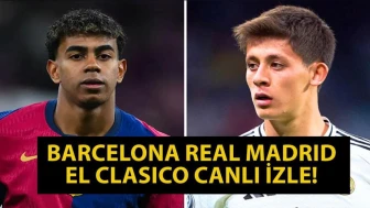 CANLI| Barcelona Real Madrid Canlı İzle! El Clasico Canlı İzle! Barcelona Real Madrid Maçı Hangi Kanalda? Arda Güler İlk 11'de Mi?