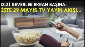 Dizi Tutkunlarını Heyecanlandıran Haber! Bu akşam için izlenecek dizi listesi hazır: 29 Mayıs TV yayın akışı için tıklayın!