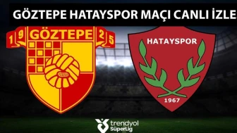 Göztepe, Hatayspor'u ağırlıyor: Süper Lig heyecanı devam ediyor