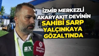İzmir'de faaliyet gösteren büyük akaryakıt şirketinin sahibi olan Sarp Yalçınkaya, polis tarafından gözaltına alındı