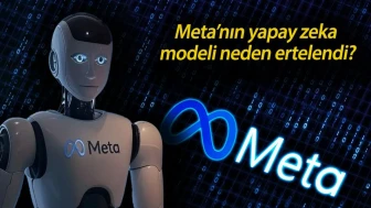 Meta’nın yapay zeka modelinin ertelenmesi sektörde endişe yarattı: Nedeni açıklanmadı