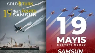 SOLOTÜRK, 19 Mayıs'ta Samsun'da gösteri uçuşunu ne zaman ve nerede gerçekleştirecek?