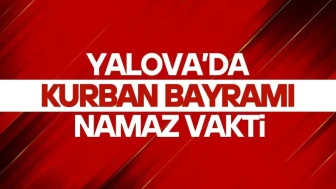 Yalova'da Kurban Bayramı Namazı Saati Açıklandı: 2025 Yılında Ne Zaman Kılınacak?
