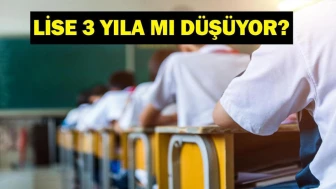 ZORUNLU EĞİTİM KISALIYOR MU? Lise 3 Yıla Mı Düşüyor? 3+1, 2+2 ve Yaş Modeli Nedir?