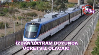 İZBAN, bayram tatili süresince ücretsiz seyahat imkanı sunacak!