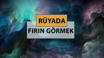 Fırın, beklemeyi ve emeği simgeler: Rüyada fırın görmek anlamı!