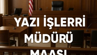 Yazı İşleri Müdürüne 2025 yılında ne kadar maaş ödenecek? Güncel maaş listesi açıklandı