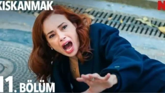 Heyecan Dorukta! Kıskanmak 11. Bölüm Şimdi İzlenebilir!