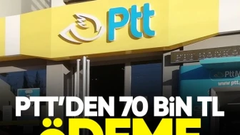 PTT'den emeklilere 70 bin TL ödeme