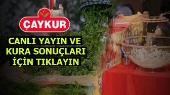 ÇAYKUR 1500 Mevsimlik İşçi Alımı Kura Çekiliş Sonuçları!